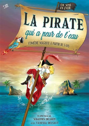Spectacle La pirate qui a peur de l'eau Spectacle La pirate qui a peur de l'eau